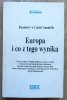 Rozmowy w Castel Gandolfo. Europa i co z tego wynika